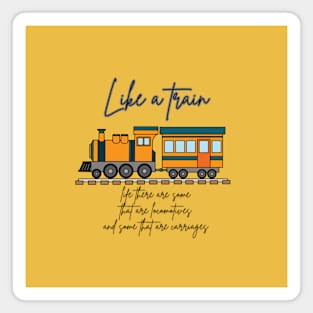 Train and life qupte (black writting) Magnet